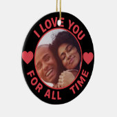  Personalized Message Photo I Love You All time Keramik Ornament (Rechts)