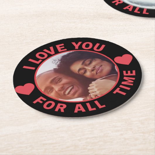  Personalized Message Photo I Love You All time Runder Pappuntersetzer (Angewinkelt)