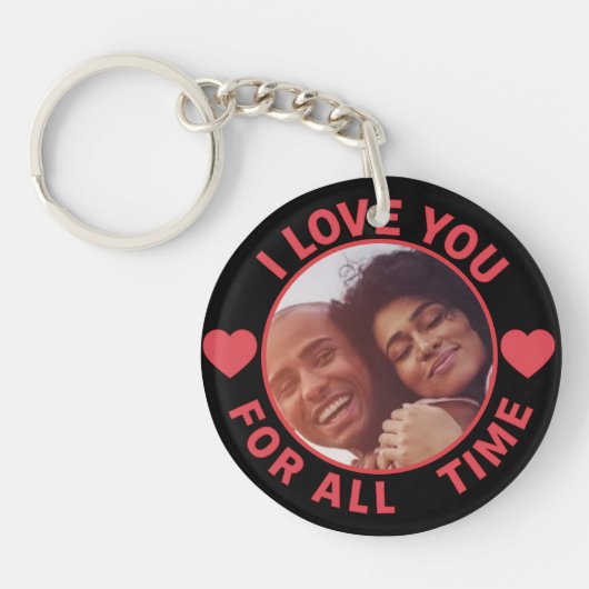 Personalized Message Photo I Love You All time Schlüsselanhänger (Vorderseite)