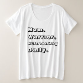 Personalized Mom Warrior Multitasking Daily White  Große Größe T-Shirt