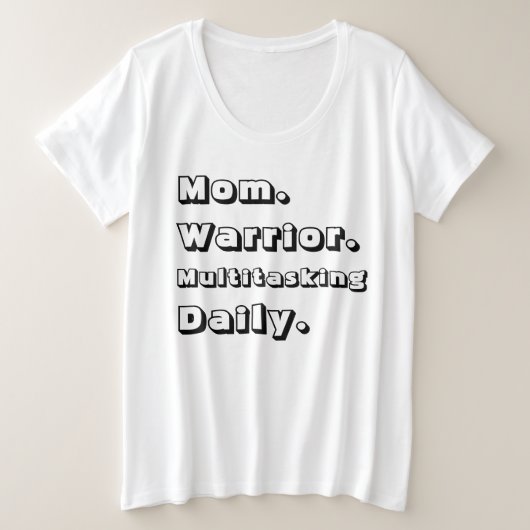 Personalized Mom Warrior Multitasking Daily White  Große Größe T-Shirt (Design vorne)
