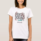 Personalized Name Dental Squad T-Shirt (Vorderseite)