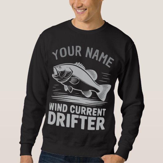 Personalized Name Wind Current Drifter Bass Fish Sweatshirt (Vorderseite)
