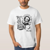 Personalized No Such Thing As Too Many Books T-Shirt (Vorderseite)