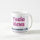 Personalized Pharmacist Life Mug Kaffeetasse (VorderseiteRechts)