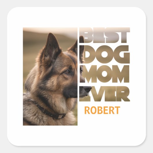 Personalized Photo Best dog mom ever Quadratischer Aufkleber (Vorderseite)