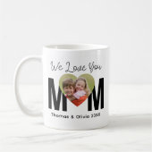 Personalized Photo We Love You Mom Mug Kaffeetasse (Links)
