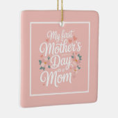 Personalized Pink Floral First Mother's Day  Keramikornament (Rechts)