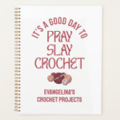 Personalized PRAY SLAY CROCHET Projects Planer (Vorderseite)