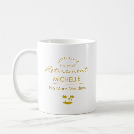 Personalized Retirement No More Mondays Kaffeetasse (Links)