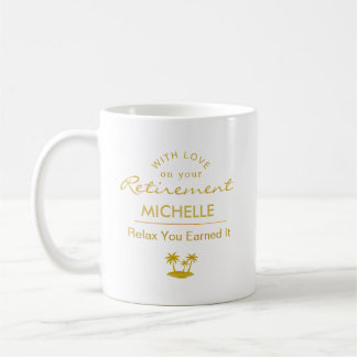 Personalized Retirement Relax You Earned It Kaffeetasse