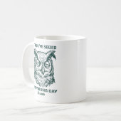 Personalized Seized The Wrong Day Sarcastic Owl Kaffeetasse (Vorderseite Links)
