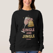Personalized Single and Jingle Funny Christmas Sweatshirt (Vorderseite)