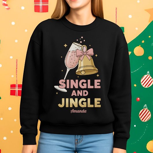 Personalized Single and Jingle Funny Christmas Sweatshirt