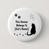 Personalized This Human Belongs To Cat Pin Button (Vorderseite)