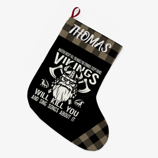 Personalized Vikings Will Kill You And Sing Songs Großer Weihnachtsstrumpf (Vorderansicht (hängend))