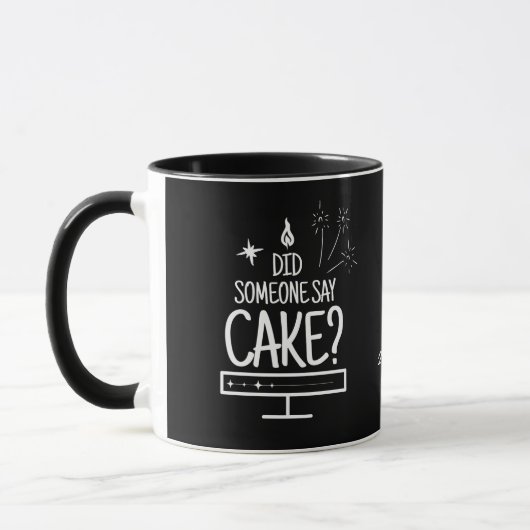 Personalized Whimsical Hand Drawn Cake Quote Black Tasse (Links)