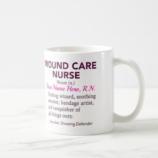 Personalized Wound Care Nurse Definition Gift Kaffeetasse (Rechts)