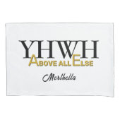Personalized YHWH YAHWEH Above All Else Christian Kissenbezug (Vorderseite)