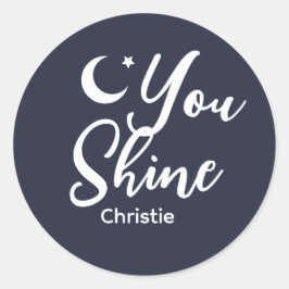 Personalized You shine Women's Runder Aufkleber
