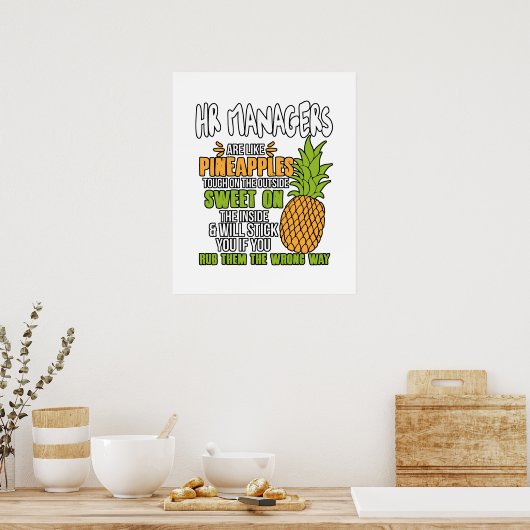 Personalmanager sind wie Ananas. Poster (Küche)