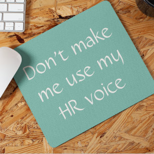 Personalwesen HR Stimme  Büroarbeit Humor Mousepad
