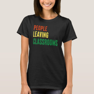 Personen, die Klassenzimmer 2 Verlassen haben T-Shirt