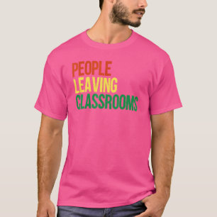 Personen, die Klassenzimmer Plc 5 Verlassen haben T-Shirt