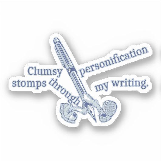 Personification Funny Creative Writing Aufkleber (Vorderseite)