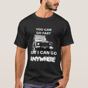 Persönlich können Sie schnell gehen I can go Any T-Shirt