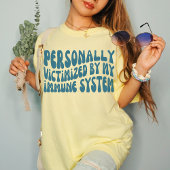 Persönlich Opfer meines Immunsystems | Krebs T-Shirt