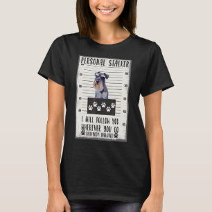Persönliche Folgen Sie dem Schnauzer T-Shirt