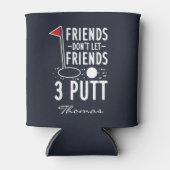 Persönliche Freunde Lass Freunde nicht 3 Putt Golf Dosenkühler (Vorderseite)