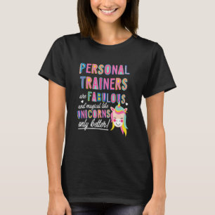 Persönliche Trainer sind fabelhaft magisch wie Uni T-Shirt