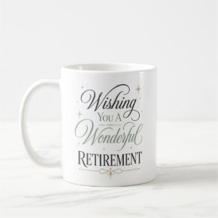 Persönliche Wünsche für eine wundervolle Rente Kaffeetasse