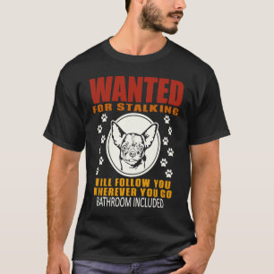 Persönlicher Stalker Hund Gewollt für Stalking Fun T-Shirt