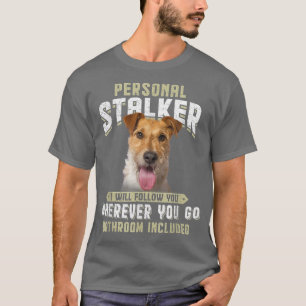 Persönlicher Stalker Ich werde Ihnen folgen für Te T-Shirt