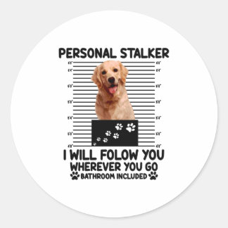 Persönlicher Stalker Ich werde Ihnen folgen, wo au Runder Aufkleber