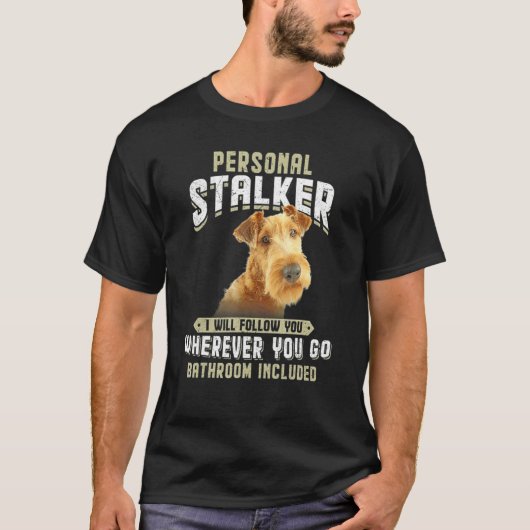 Persönlicher Stalker Ich werde Ihnen Irish Terrier T-Shirt (Vorderseite)