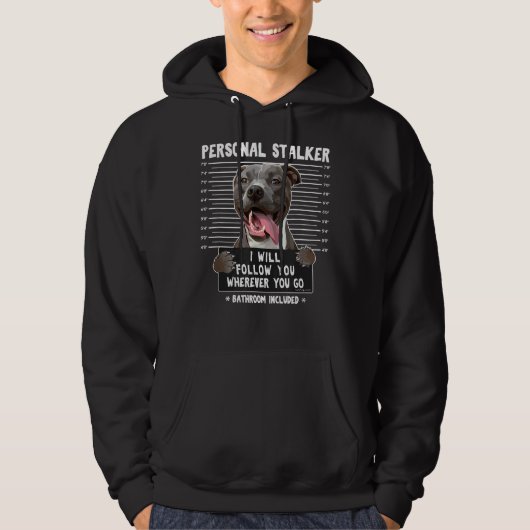 Persönlicher Stalker wird dir folgen, wohin du auc Hoodie (Vorderseite)