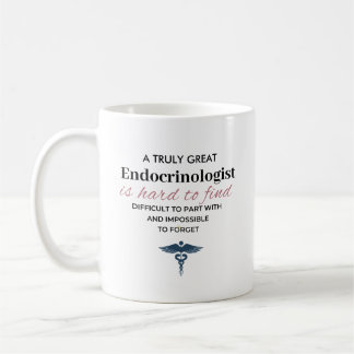 Persönliches Zitat eines großartigen Endokrinologe Kaffeetasse