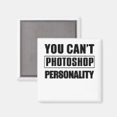 Persönlichkeit kann man nicht fotografieren magnet (Vorderseite/Rückseite)