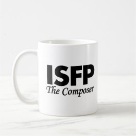 Persönlichkeitstyp ISFP | der Komponist Kaffeetasse