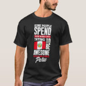 Peru Peruvian Peru Flag  Peru Quote T-Shirt (Vorderseite)