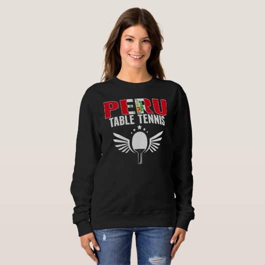 Peru Table Tennis   Support Peruvian Ping Pong Tea Sweatshirt (Vorne ganz)