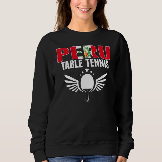 Peru Table Tennis Support Peruvian Ping Pong Tea Sweatshirt (Vorderseite)