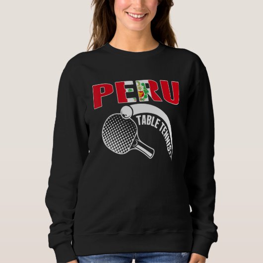 Peru Table Tennis   Support Peruvian Ping Pong Tea Sweatshirt (Vorderseite)