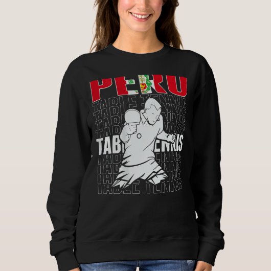 Peru Table Tennis Support Peruvian Ping Pong Tea Sweatshirt (Vorderseite)