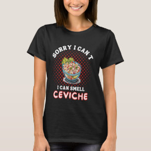 Peruanische Küche Ceviche Lover Seafood Fans Peru  T-Shirt