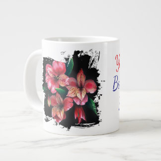 Peruanische Lilie, du bist der beste Teil meines L Jumbo-Tasse